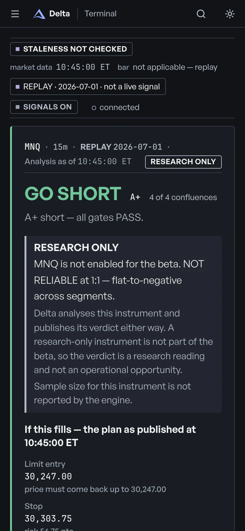The Delta Terminal on a phone in dark mode, tester view, replay of 2026-07-01: a GO SHORT verdict on MNQ, labelled research only and not a live signal, and the start of the plan if it fills. On MNQ the terminal marks the verdict research only; MES is the only instrument enabled for the beta.